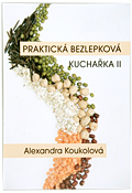 Kniha PRAKTICK BEZLEPKOV KUCHAKA 2 (ALEXANDRA KOUKOLOV) 